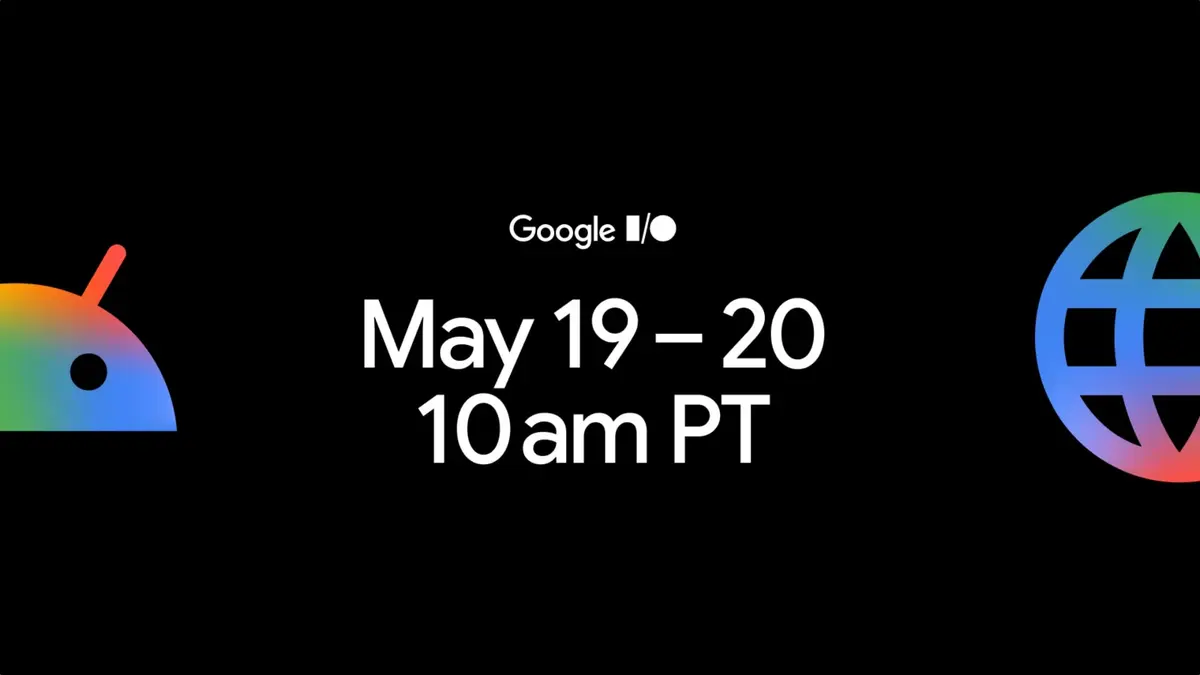 مؤتمر Google I/O 2026 في 19-20 مايو الكشف عن Android 17 والذكاء الاصطناعي